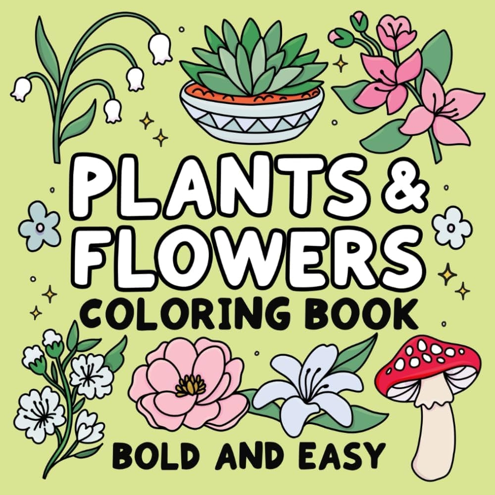 Amazon Bold And Easy Plants Flowers Coloring Book Simple And Relaxing Designs Featuring Nature Themed Illustrations For Adults And Kids To Color 9798871987148 Birchwood Mia Books Amazon Bold And Easy Plants Flowers Coloring Book Simple And Relaxing Designs Featuring Nature Themed Illustrations For Adults And Kids To Color 9798871987148 Birchwood Mia Books