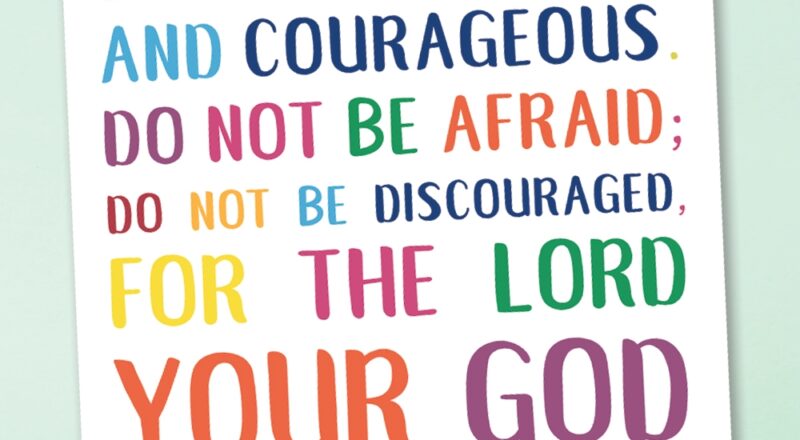 Be Strong And Courageous Joshua 1 9 Free Bible Verse Printable For Kids Rays Of Bliss