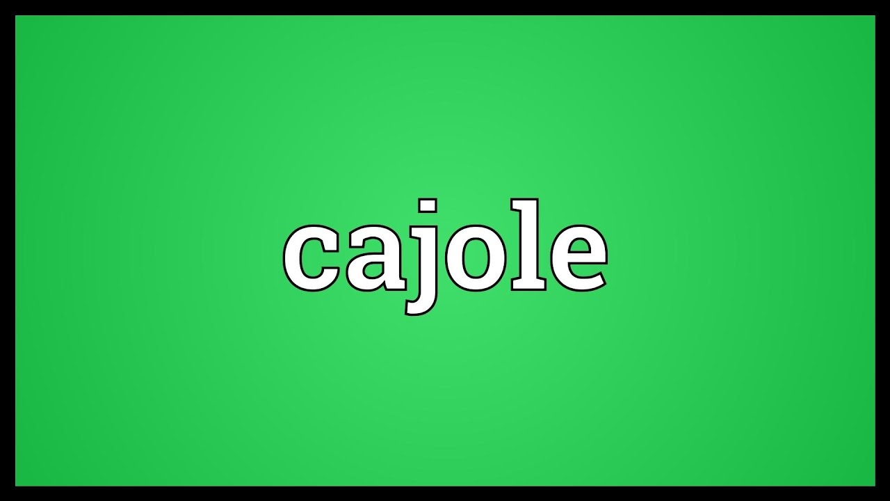 Cajole 4 Letters Letters