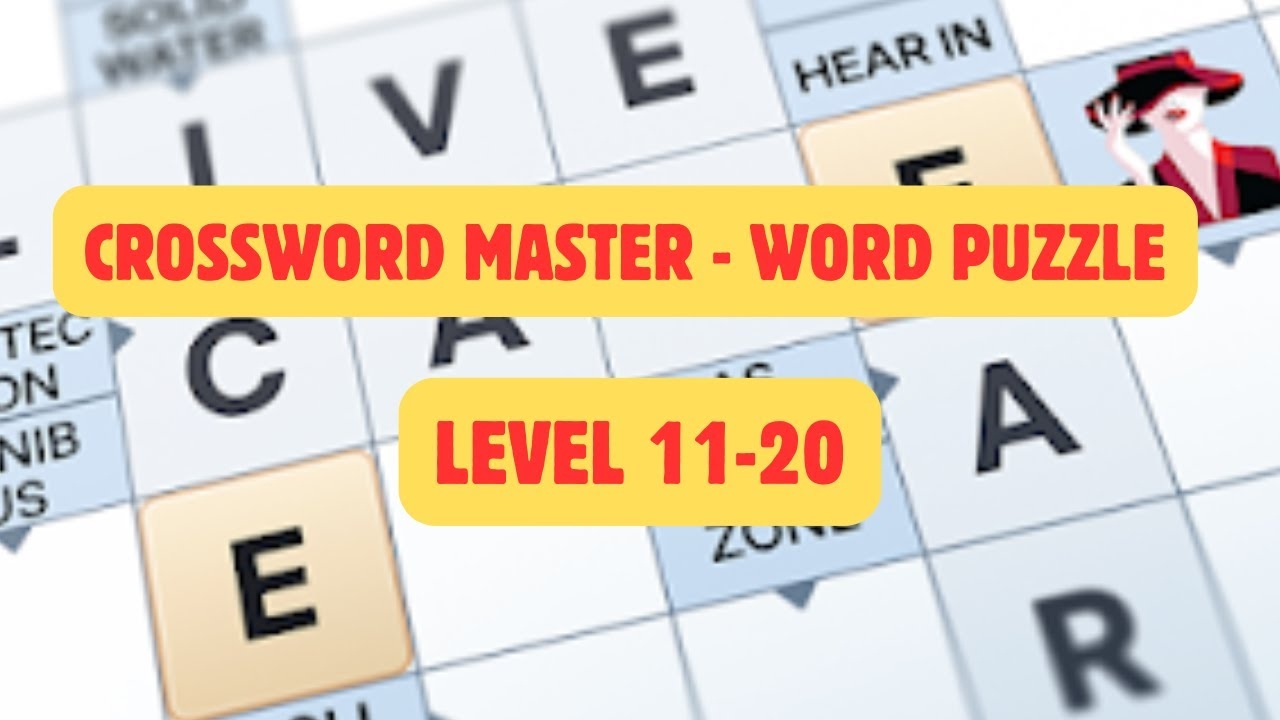 Crossword Master Game Walkthrough Levels 11 To 20 Word Puzzle Guide YouTube Crossword Master Game Walkthrough Levels 11 To 20 Word Puzzle Guide YouTube