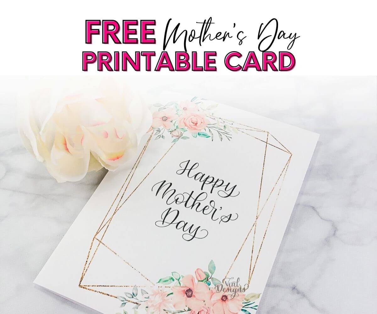 FREE MOTHER S DAY PRINTABLE CARD Vial Designs FREE MOTHER S DAY PRINTABLE CARD Vial Designs