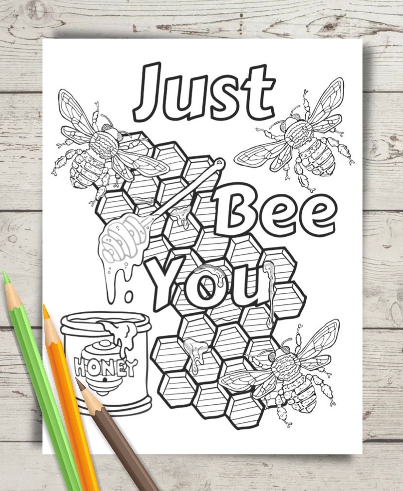 Just Bee You Coloring Page Digital Download Bee Hive Honey Comb Bees Positive Message Inspirational Coloring Page Etsy