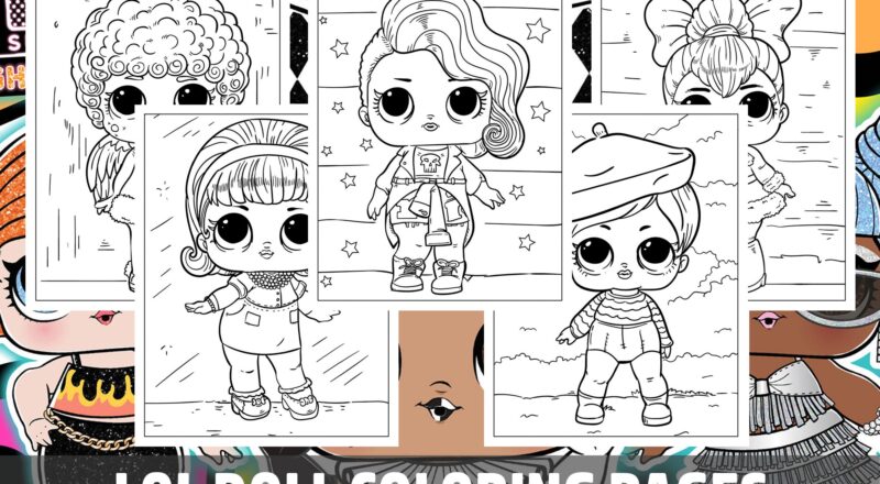 LOL Doll Coloring Pages For Kids Girls Boys Teens Birthday School Activity Made By Teachers