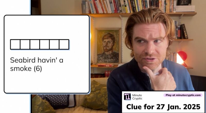 Minute Cryptic Clue 216 For 27 Jan 2025 Seabird Havin A Smoke 6 YouTube