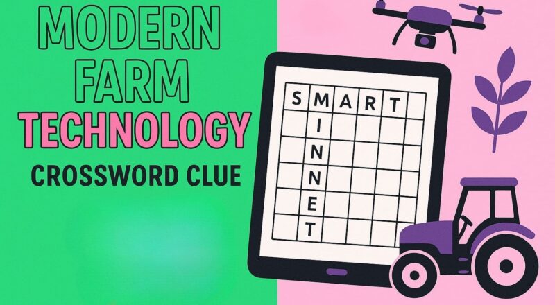 Modern Farm Technology Crossword Clue Web Peak
