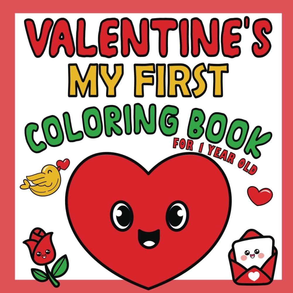 My First Valentine s Day Coloring Book For 1 Year Old Simple And Big Coloring Pages For Toddlers With Hearts Candy Flowers Cute Animals Rainbows And More Valentine s Day Gifts For Kids My First Valentine s Day Coloring Book For 1 Year Old Simple And Big Coloring Pages For Toddlers With Hearts Candy Flowers Cute Animals Rainbows And More Valentine s Day Gifts For Kids