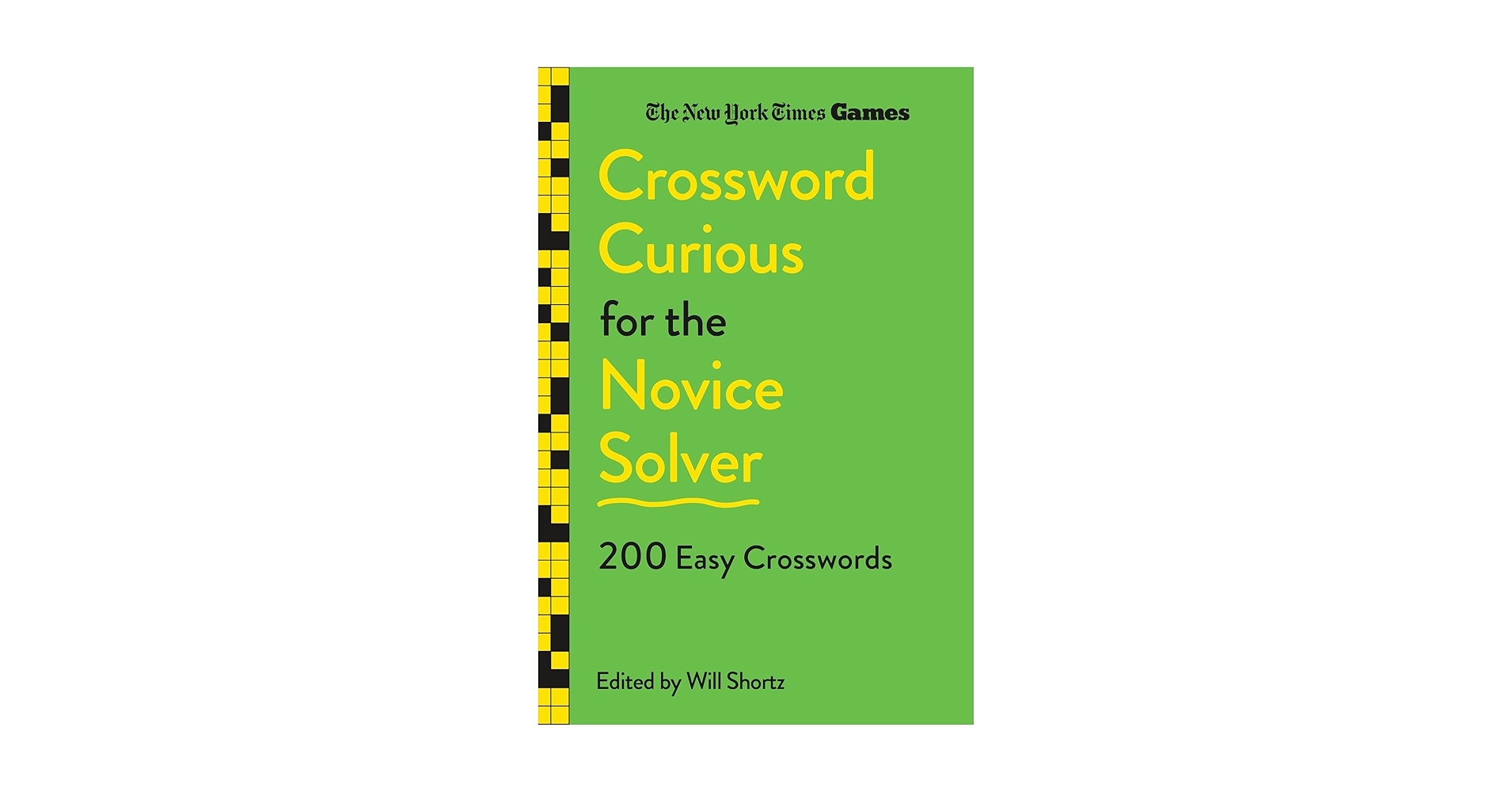 New York Times Games Crossword Curious For The Novice Solver 200 Easy Crosswords The New York Times Shortz Will 9781250392718 Amazon Books