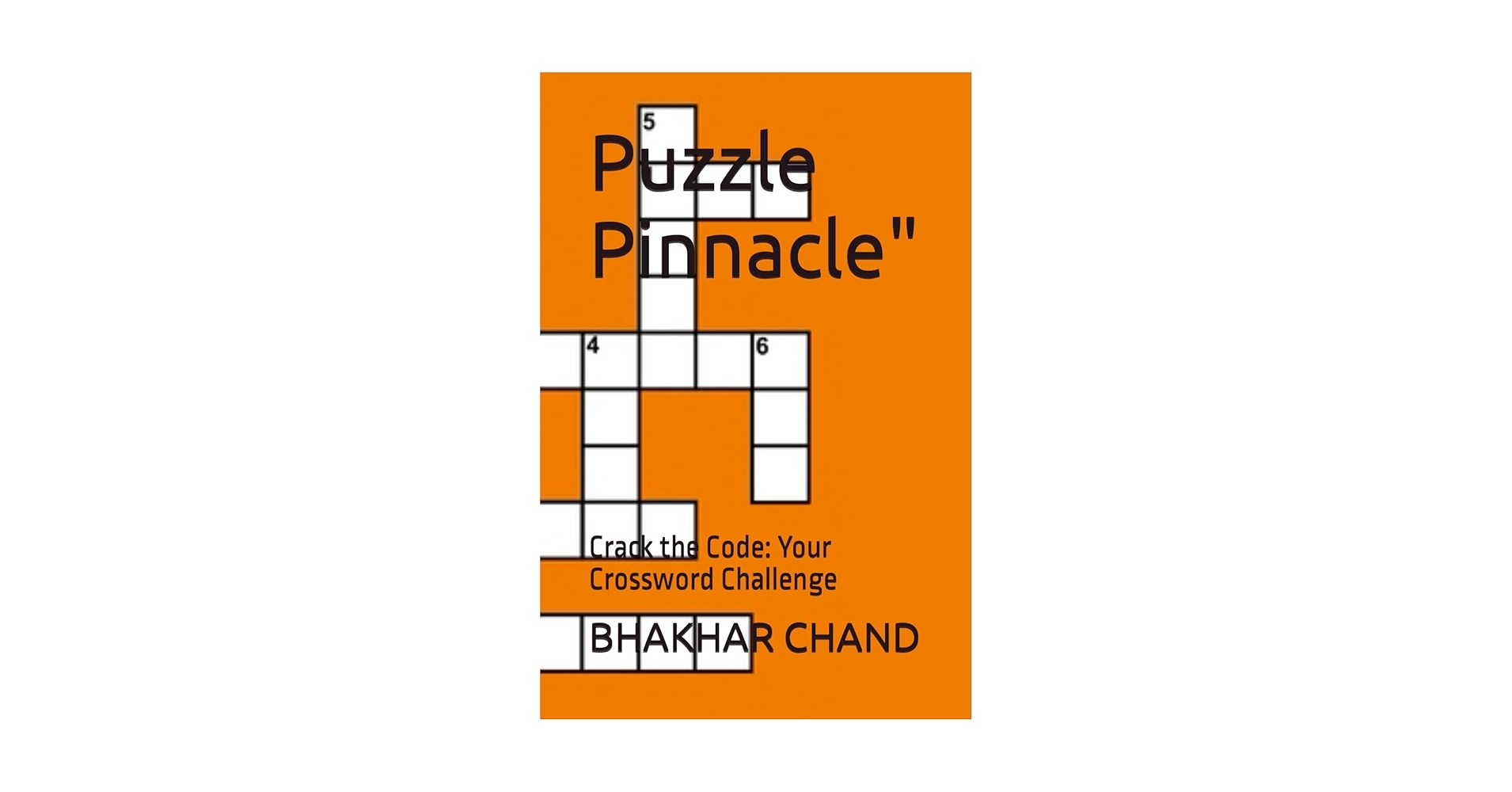 Puzzle Pinnacle Crack The Code Your Crossword Challenge CHAND Mr BHAKHAR Amazon au Books Puzzle Pinnacle Crack The Code Your Crossword Challenge CHAND Mr BHAKHAR Amazon au Books