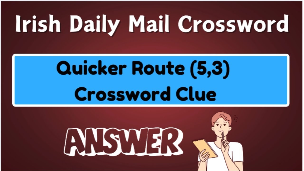 Quicker Route 5 3 Crossword Clue YouTube Quicker Route 5 3 Crossword Clue YouTube