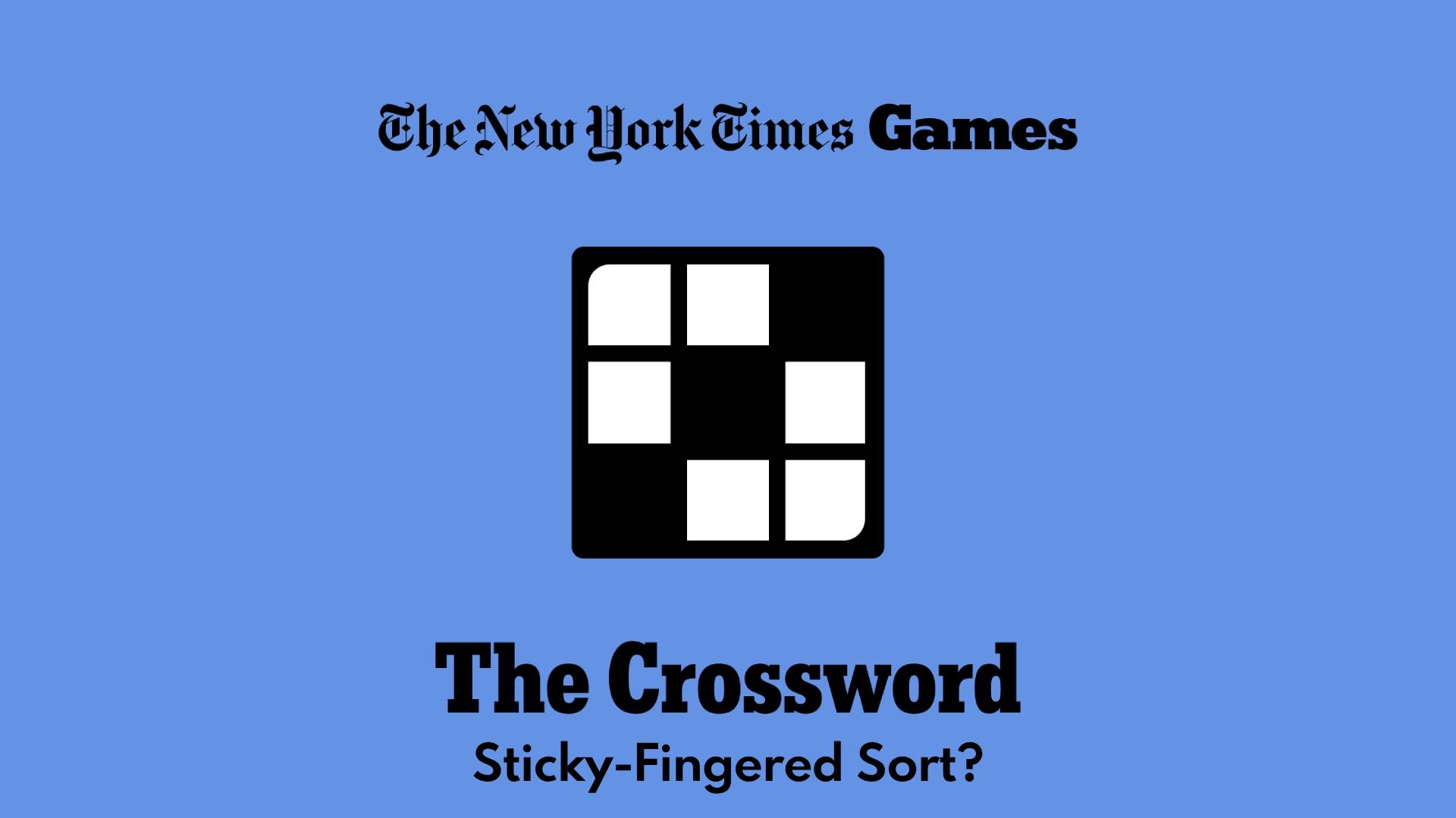 Sticky Fingered Sort Crossword Answer Clues Power Up Gaming Sticky Fingered Sort Crossword Answer Clues Power Up Gaming