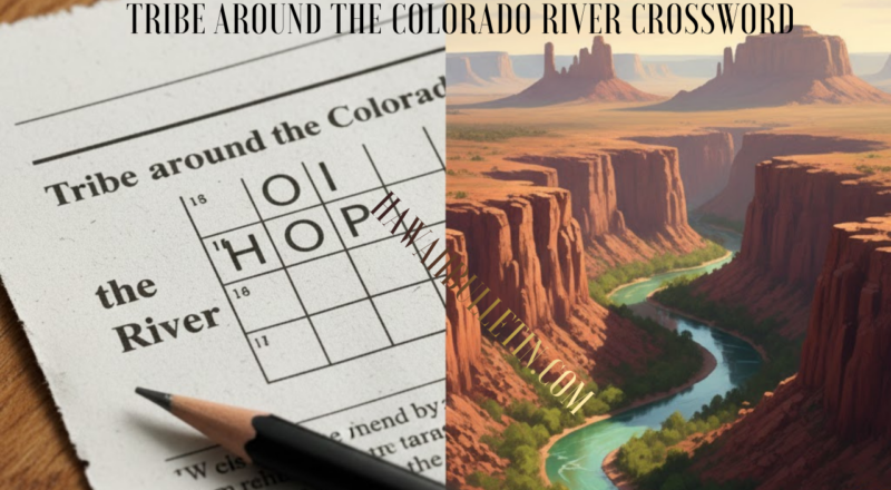 Unraveling The Enigma Tribe Around The Colorado River Crossword