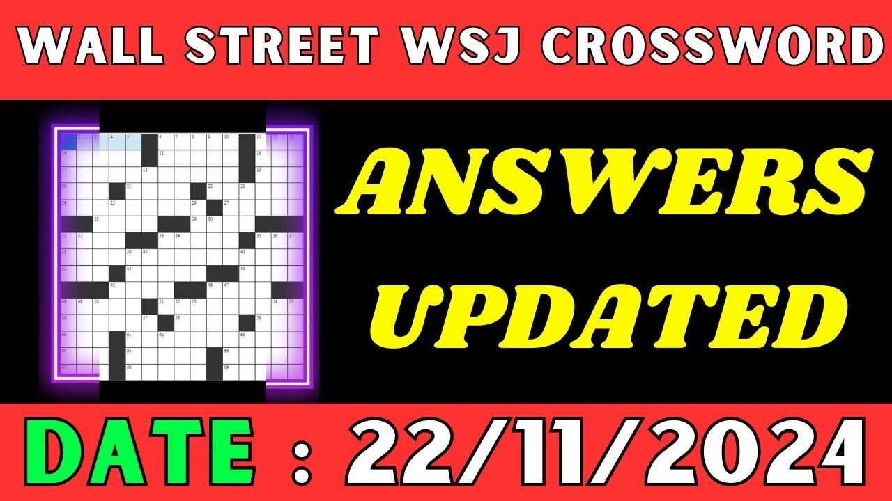 Wall Street WSJ Crossword Clue Answers For Nov 22 2024 Solved YouTube Wall Street WSJ Crossword Clue Answers For Nov 22 2024 Solved YouTube